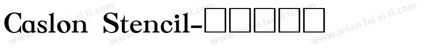 Caslon Stencil字体转换